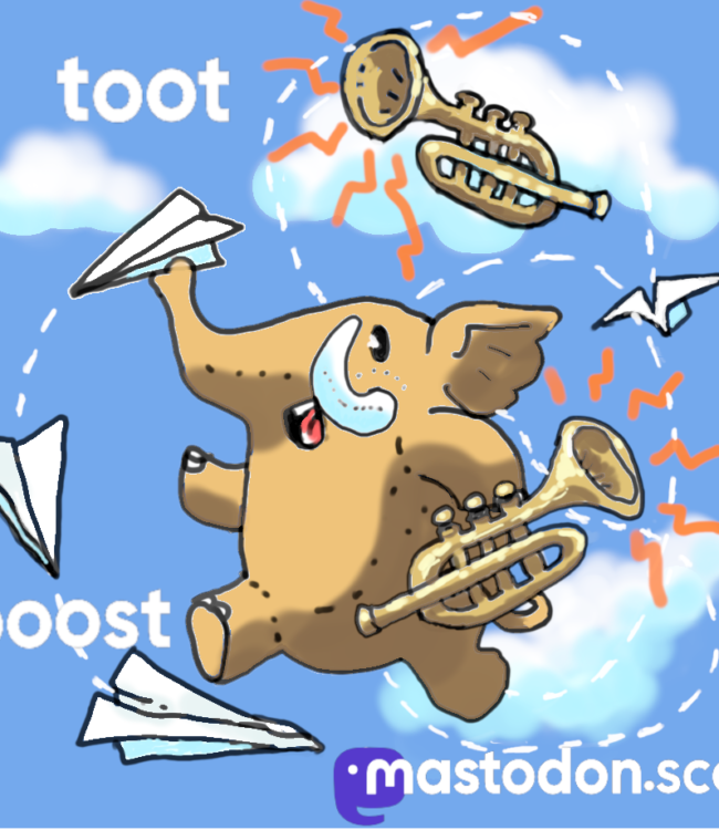 Mastodon.scot mascot using its trunk to throw paper aeroplanes in a blue sky with white clouds with tooting trumpets flying around. Mastodon logo and the words toot and boost also feature.